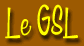 Le GSL